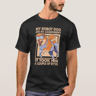 My Robot Dog Ate My Assignment Science Joke T-Shirt