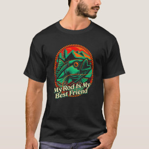 My Rod Is My Best Friend Introvert Fishing Antisoc T-Shirt