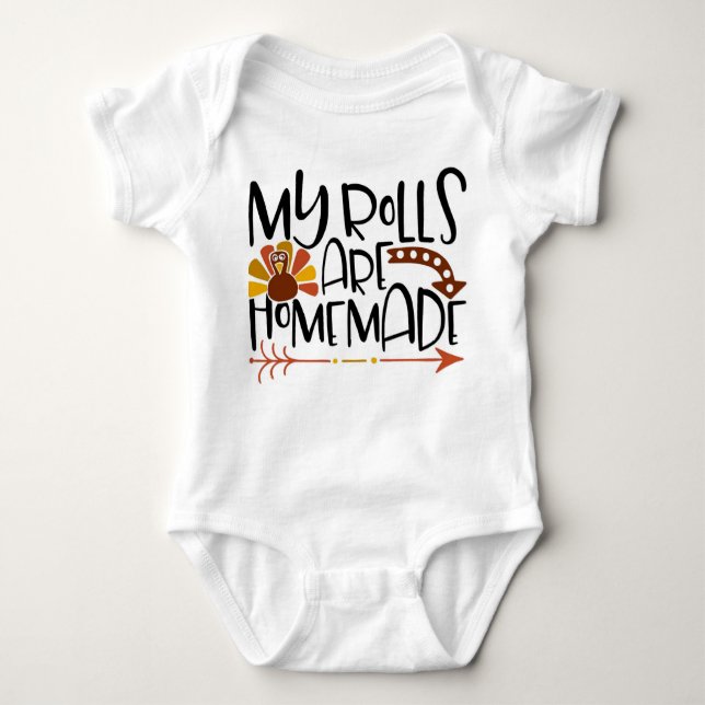 My Rolls are Homemade Baby Thanksgiving Baby Bodysuit (Front)