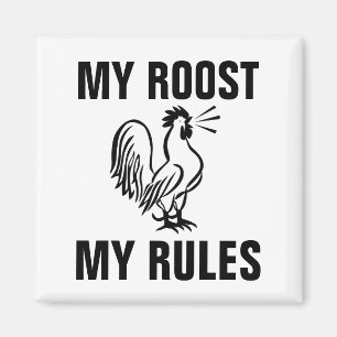 MY ROOST MY RULES ROOSTER MAGNETS