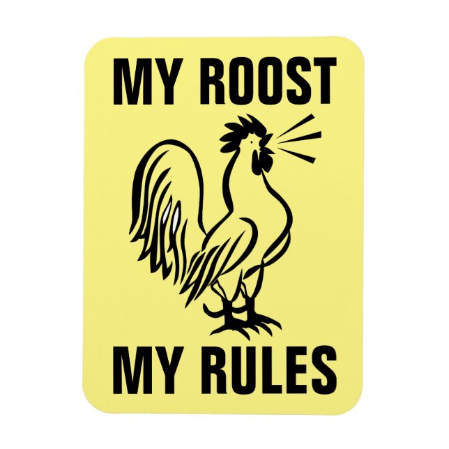 MY ROOST MY RULES ROOSTER MAGNETS (Vertical)