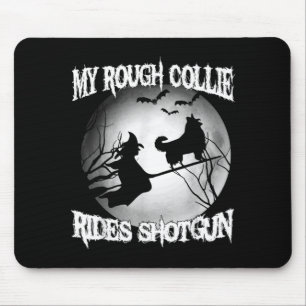 My Rough Collie Rides Shot Halloween Mouse Pad