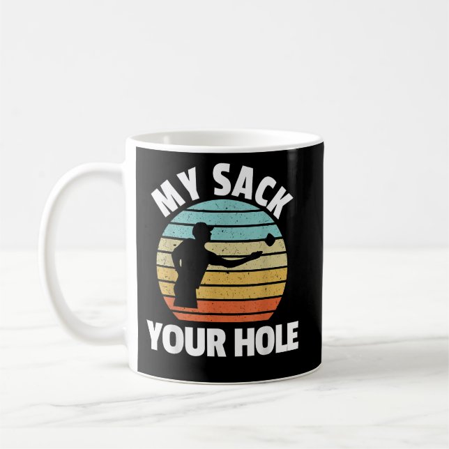 My Sack Your Hole Funny Cornhole Coffee Mug (Left)