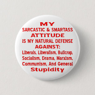 My Sarcastic & Smartass Attitude Is My Natural 6 Cm Round Badge