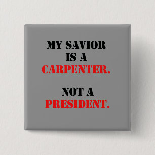 My saviour is a carpenter 15 cm square badge
