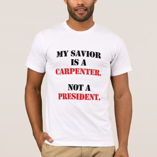 My saviour is a carpenter T-Shirt (Front)