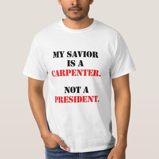My saviour is a carpenter T-Shirt (Front)