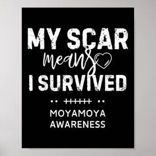 My Scar Means I Survived Moyamoya Awareness  Poster