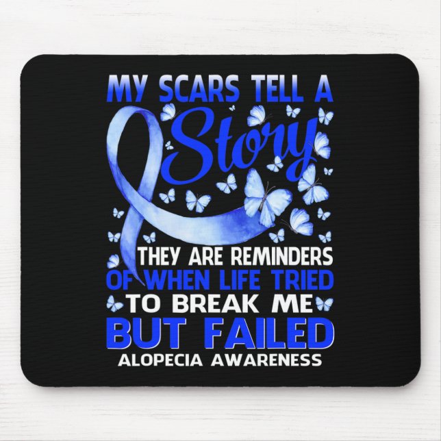 My Scars Tell A Story Alopecia Awareness Butterfly Mouse Pad (Front)