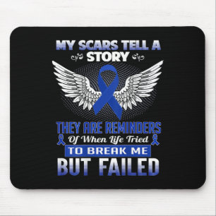 My Scars Tell A Story - Colon Cancer Awareness Mouse Pad