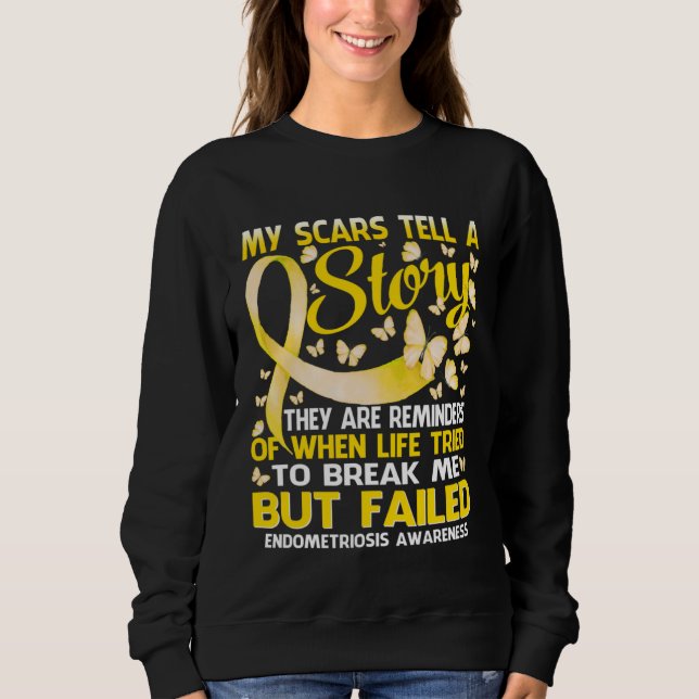 My Scars Tell A Story Endometriosis Awareness Butt Sweatshirt (Front)