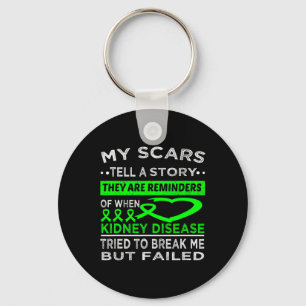 My Scars Tell A Story Kidney Disease Warrior Key Ring