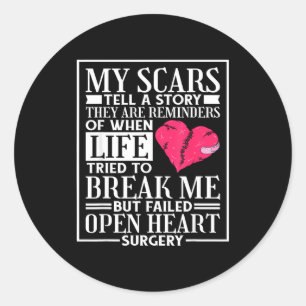 My Scars Tell A Story, Open Heart Surgery And Byp Classic Round Sticker