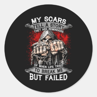My Scars Tell A Story They Are Reminders Classic Round Sticker