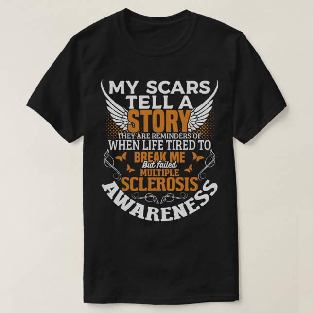My Scars Tell Multiple Sclerosis Awareness MS Oran T-Shirt (Design Front)