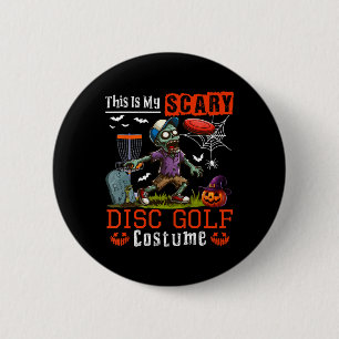 My Scary Disc Golf Costume Horror Halloween Player 6 Cm Round Badge