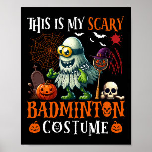My Scary Dminton Costume Halloween Horror Equipmen Poster