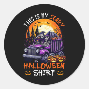 My Scary Halloween Shirt Funny Skeletons On Garge  Classic Round Sticker
