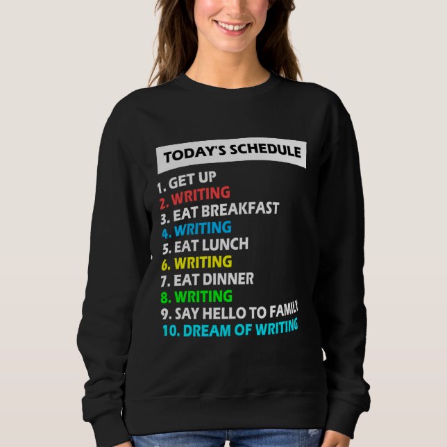 My Schedule Perfect Day Writing Poetry Sweatshirt (Front)