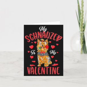 My Schnauzer Is My Valentine Love Heart For Dog  Card