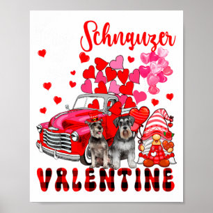 My Schnauzer Is My Valentine Two Dogs With Gnome P Poster