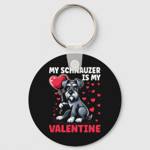 My Schnauzer Is My Valentine Valentine's Day Dog O Key Ring