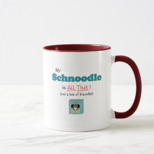 My Schnoodle is All That! Mug