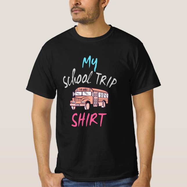 My School Trip Shirt (Front)