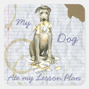 My Scottish Deerhound Ate my Lesson Plan Square Sticker