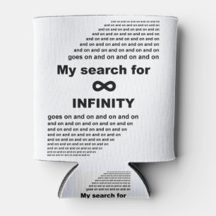 My search for infinity goes on and on can cooler