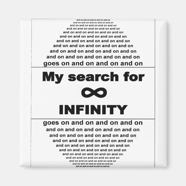 My search for infinity never stops magnet (Front)