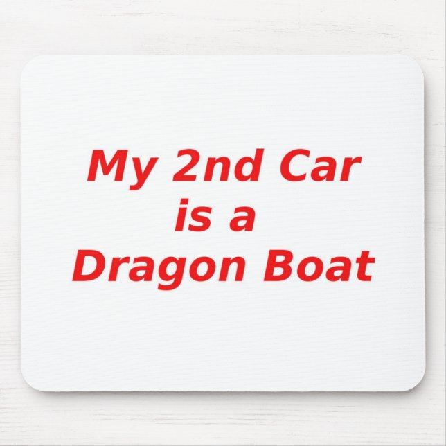 My Second Car is a Dragon Boat Mouse Pad (Front)