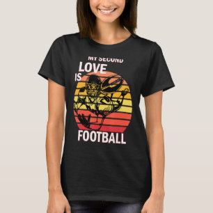 my second love is football American football T-Shirt