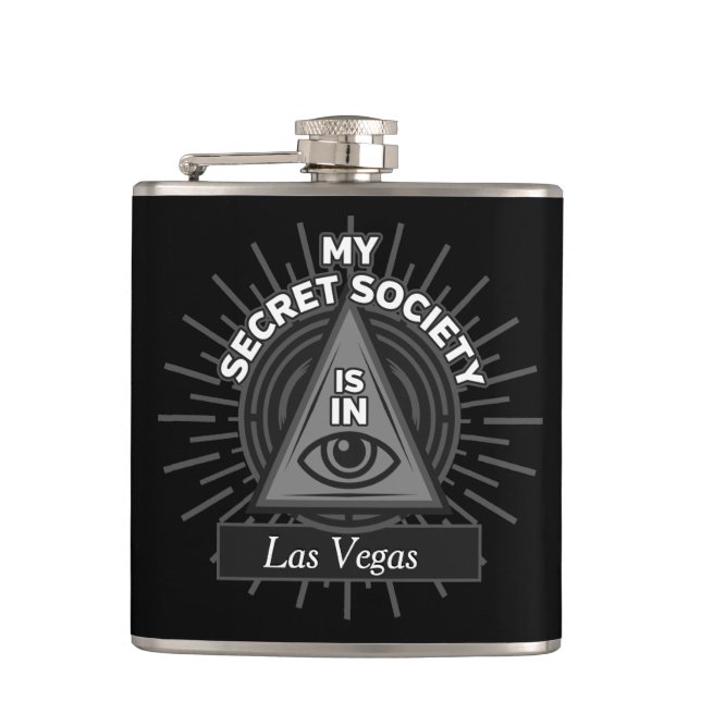 My Secret Society Is In (Any City) Illuminati Hip Flask (Front)