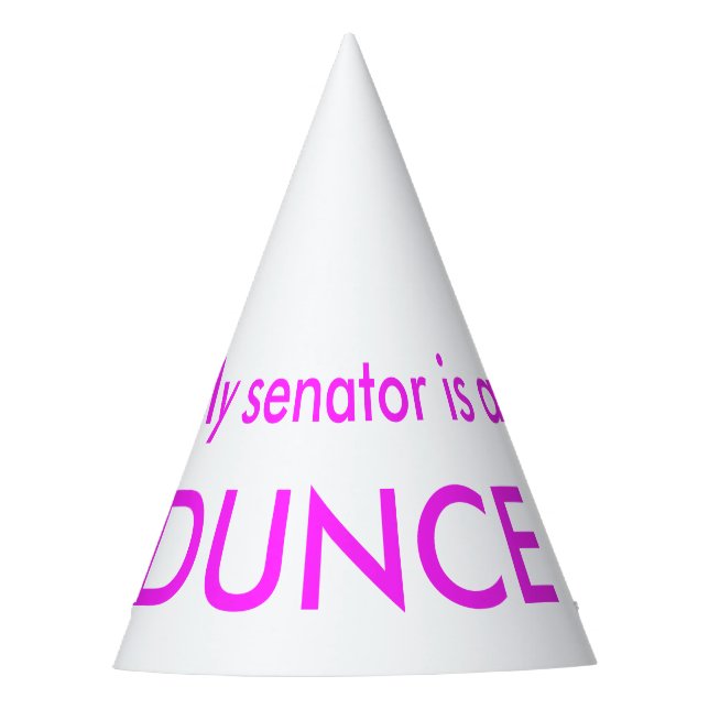 My Senator is a Dunce Hat (Front)