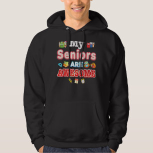 My Seniors Are Awesome Back To School Teacher Kid Hoodie