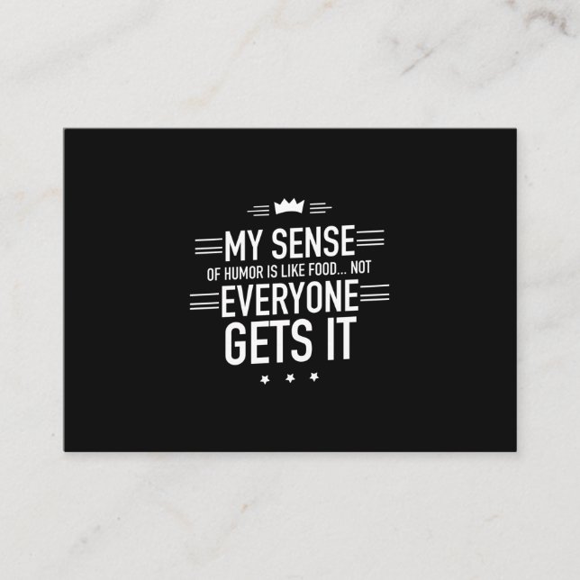 My sense of humour is like food funny quotes white business card (Front)