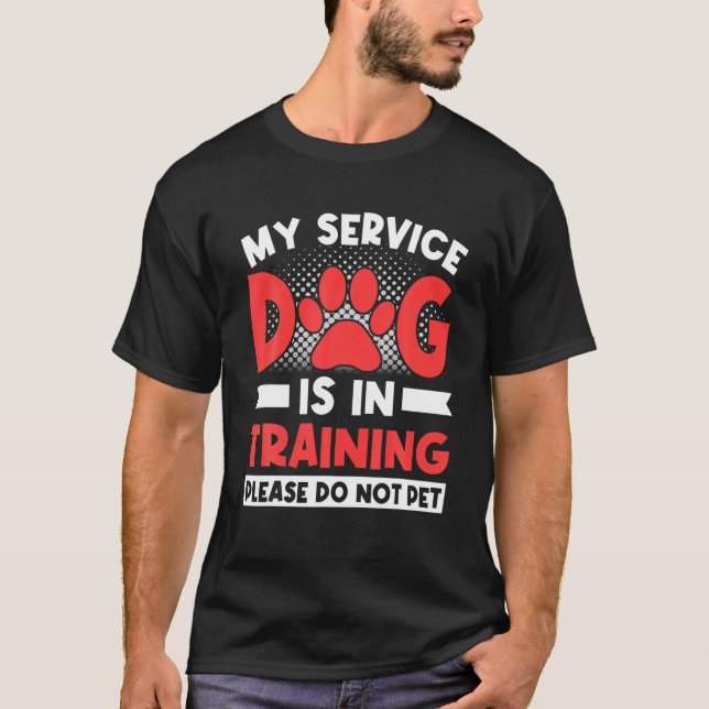 My Service Dog In Training Funny Dog Groomer Pet L T-Shirt (Front)