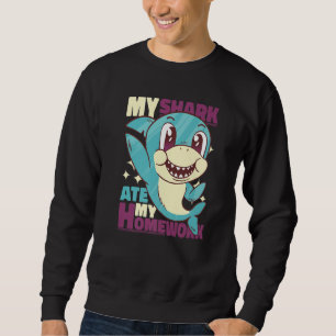 My Shark ate my Homework for Students Sweatshirt