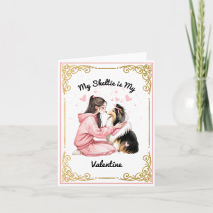 My Sheltie is My Valentine Card