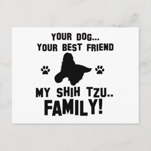 My shih tzu family, your dog just a best friend postcard