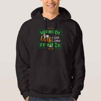 My Shih Tzu Is My Lucky Charm St  Patrick   S Day  Hoodie