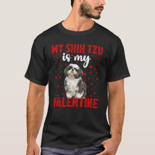 My Shih Tzu Is My Valentine Love Hearts Shih Tzu V T-Shirt