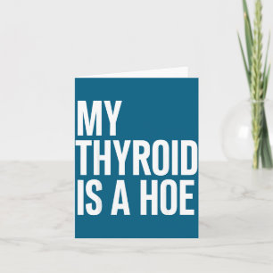 My Shirt Thyroid Thyroid Cancer Card