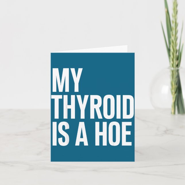 My Shirt Thyroid Thyroid Cancer Card (Front)