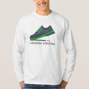My shoes go vroom vroom! T-Shirt