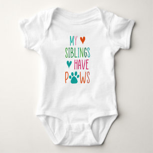 My Siblings Have Paws Cat & Dog Lovers Baby Bodysuit