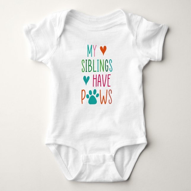 My Siblings Have Paws Cat & Dog Lovers Baby Bodysuit (Front)