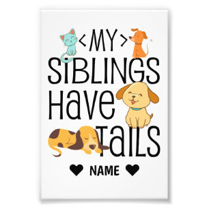 My Siblings Have Tails Photo Print