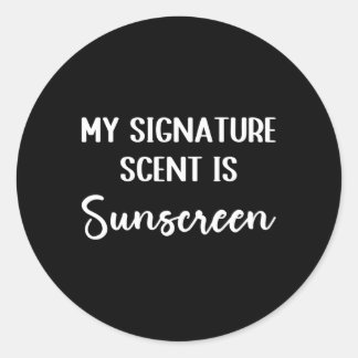 My Signature Scent Is Sunscreen Skincare Esthetici Classic Round Sticker